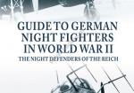 Guide to German Night Fighters in World War II. The Night Defenders of The Reich