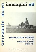 Incrociatori Leggeri, Immagini A8 Classi, Capitani Romani, Etna F.R.