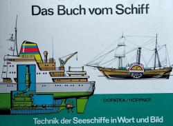 Das Buch vom Schiff. Technik der Seeschiffe in Wort und Bild